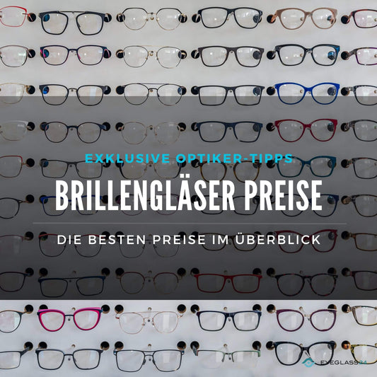 Brillengläser Preise: Die besten Preise im Überblick